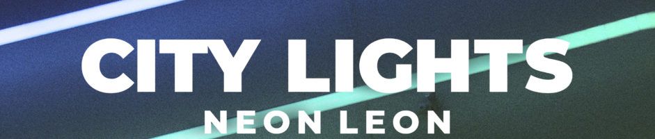 City lights: la carta de presentación de Neon Leon es todo un hit