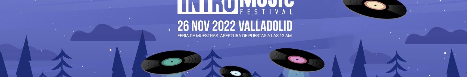 Vuelve el Intro Music Festival a Valladolid