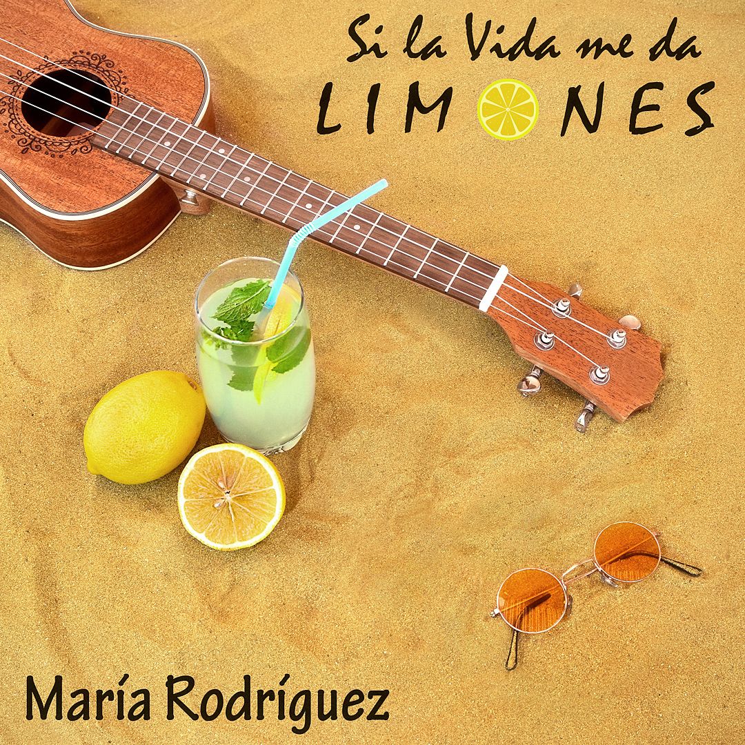 Portada de "Si la vida me da limones", el single de María Rodríguez